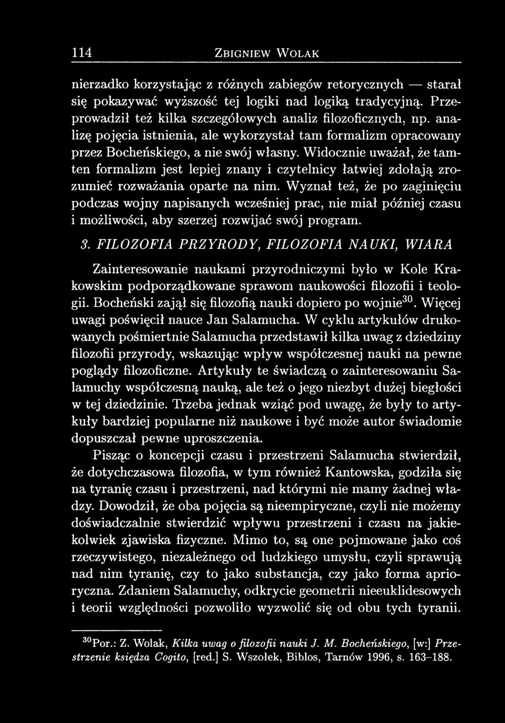 Widocznie uważał, że tamten formalizm jest lepiej znany i czytelnicy łatwiej zdołają zrozumieć rozważania oparte na nim.