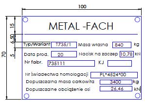 Tabliczka znamionowa Dane identyfikacyjne przyczepy znajdziecie na tabliczce umieszczonej na przedniej