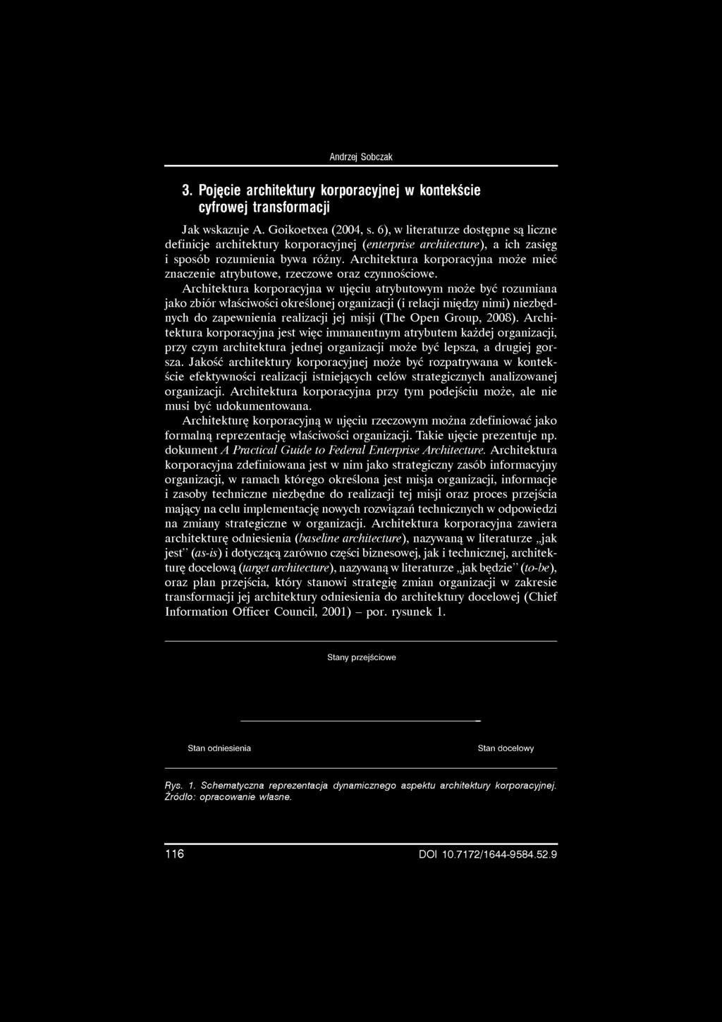 3. Pojęcie architektury korporacyjnej w kontekście cyfrowej transformacji Jak wskazuje A. Goikoetxea (2004, s.