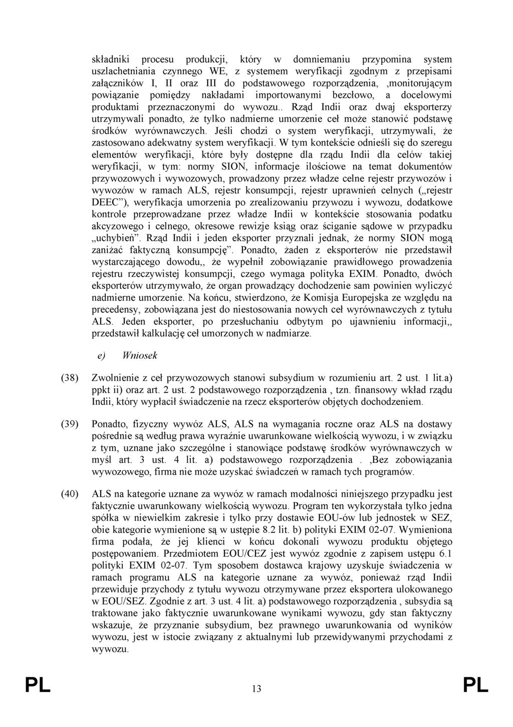 składniki procesu produkcji, który w domniemaniu przypomina system uszlachetniania czynnego WE, z systemem weryfikacji zgodnym z przepisami załączników I, II oraz III do podstawowego