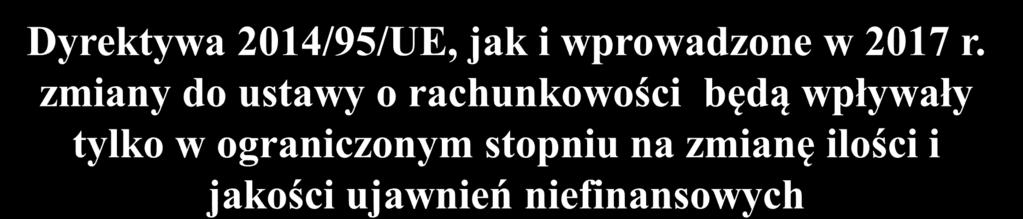 niefinansowych, ich weryfikacji i sposobie prezentacji istnieje możliwość zatajania informacji