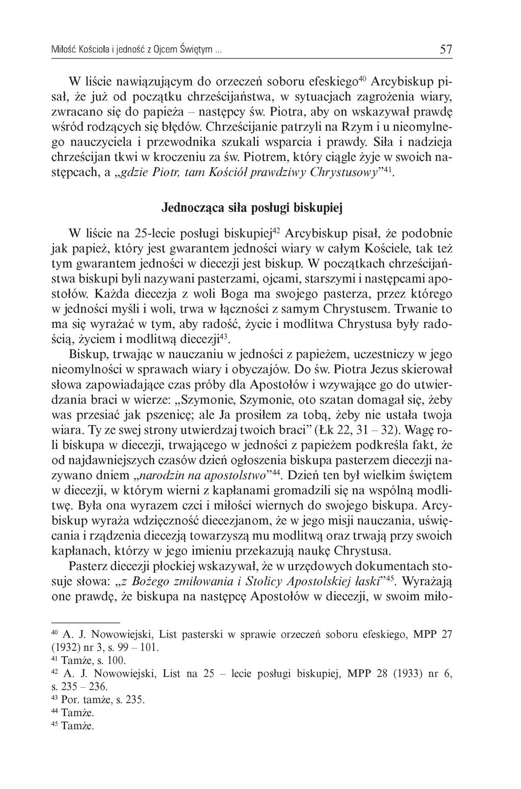 M iłość Kościoła i jedność z Ojcem Świętym 57 W liście nawiązującym do orzeczeń soboru efeskiego40 Arcybiskup pisał, że już od początku chrześcijaństwa, w sytuacjach zagrożenia wiary, zwracano się do