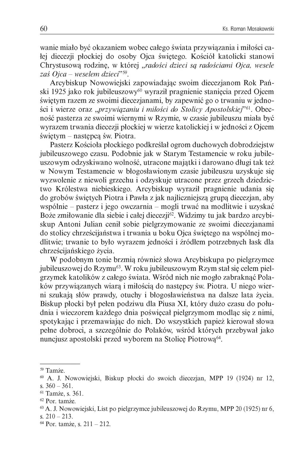 60 Ks. Roman M osakowski wanie miało być okazaniem wobec całego świata przywiązania i miłości całej diecezji płockiej do osoby Ojca świętego.