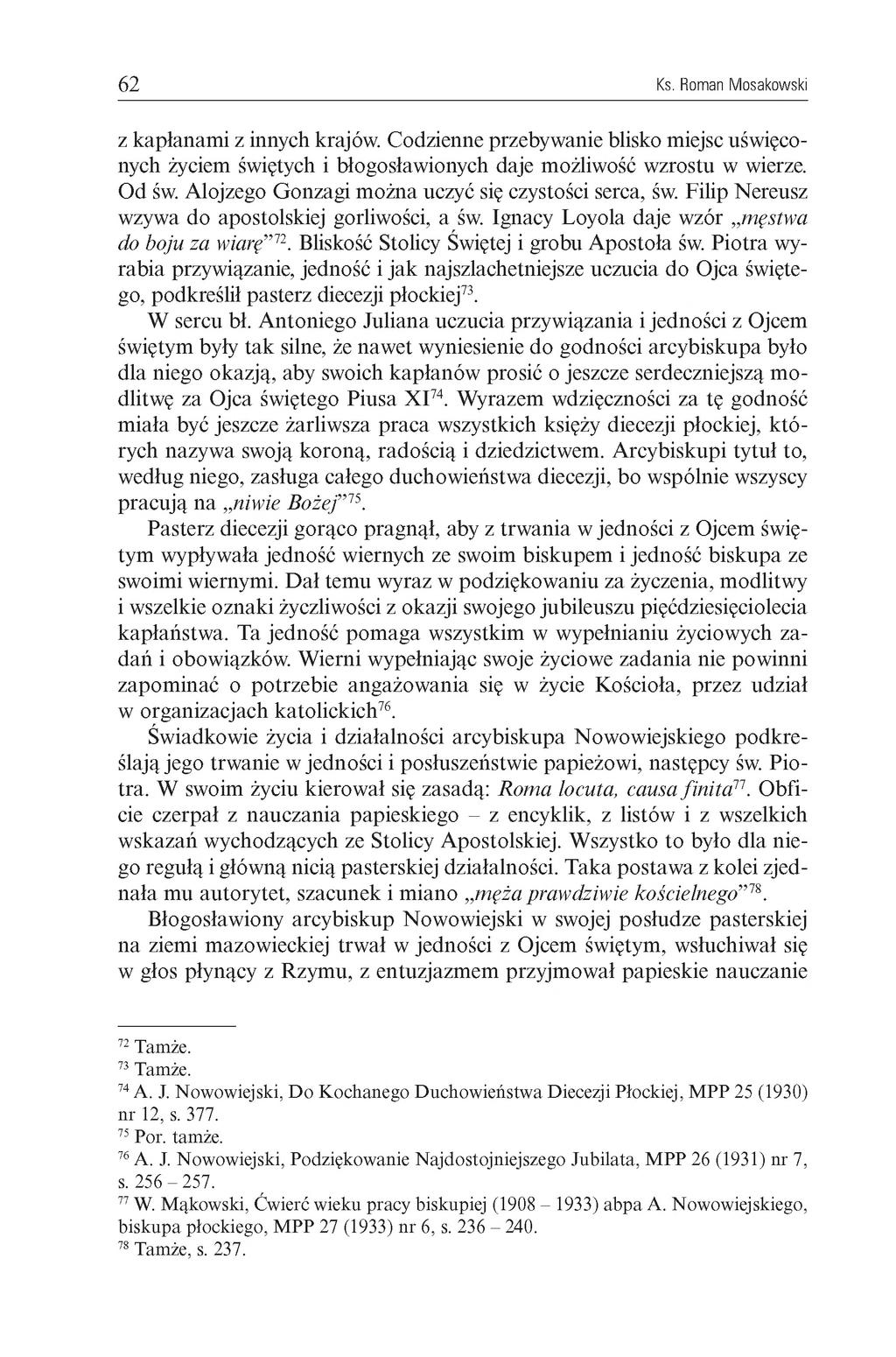62 Ks. Roman M osakowski z kapłanami z innych krajów. Codzienne przebywanie blisko miejsc uświęconych życiem świętych i błogosławionych daje możliwość wzrostu w wierze. Od św.