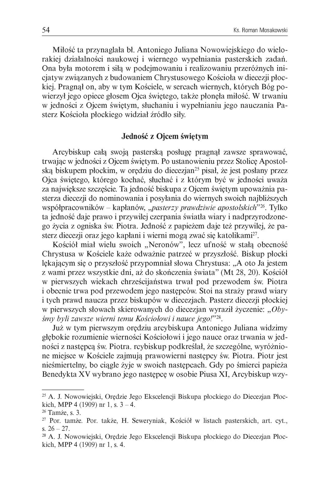54 Ks. Roman M osakowski Miłość ta przynaglała bł. Antoniego Juliana Nowowiejskiego do wielorakiej działalności naukowej i wiernego wypełniania pasterskich zadań.