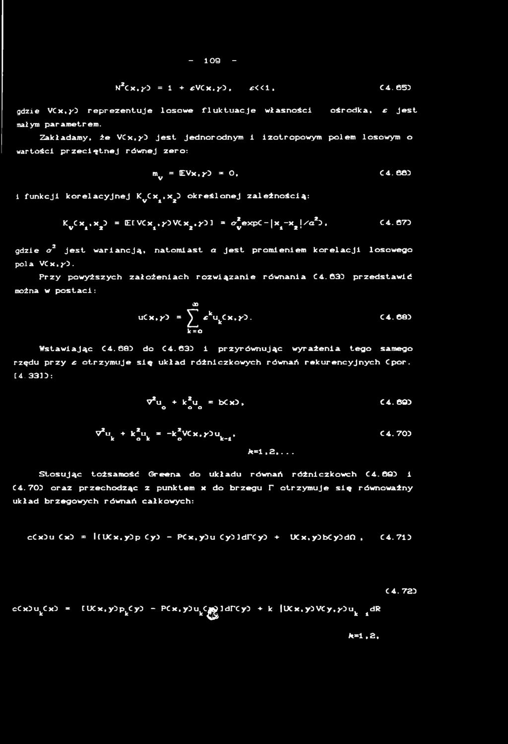 P r z y p o w y ż s z y c h z a ł o ż e n i a c h r o z w i ą z a n i e r ó w n a n i a C 4. 6 3 D p r z e d s t a w i ć m o ż n a w p o s t a c i : OD ucx.jo = ^ ekukcx.)0. CA.