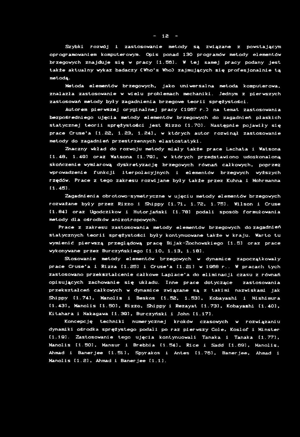 i k i. J e d n y m z p i e r w s z y c h z a s t o s o w a ń m e t o d y b y ł y z a g a d n i e n i a b r z e g o w e t e o r i i s p r ę ż y s t o ś c i.