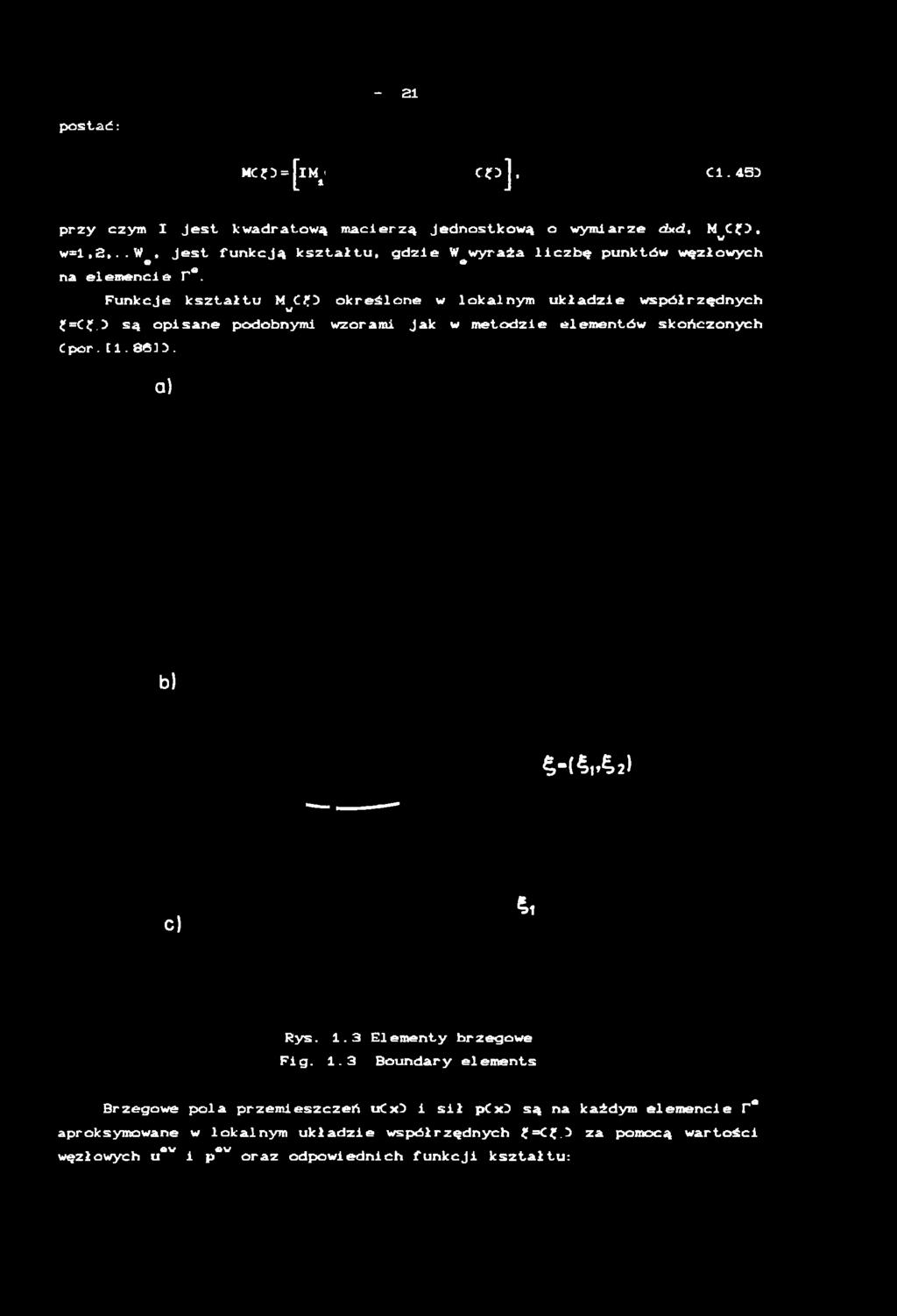 1. 3 B o u n d a r y e l e m e n t s B r z e g o w e p o l a p r z e m i e s z c z e ń u C x 3 i s i ł p C x D s ą n a k a ż d y m e l e m e n c i e T * a p r o k s y m o