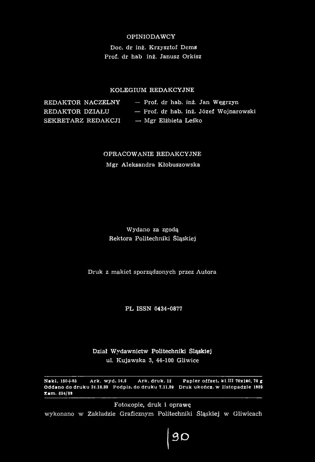 Śląskiej D ruk z m akiet sporządzonych przez A utora PL ISSN 0434-0877 Dział W ydaw nictw Politechniki Śląskiej ul.