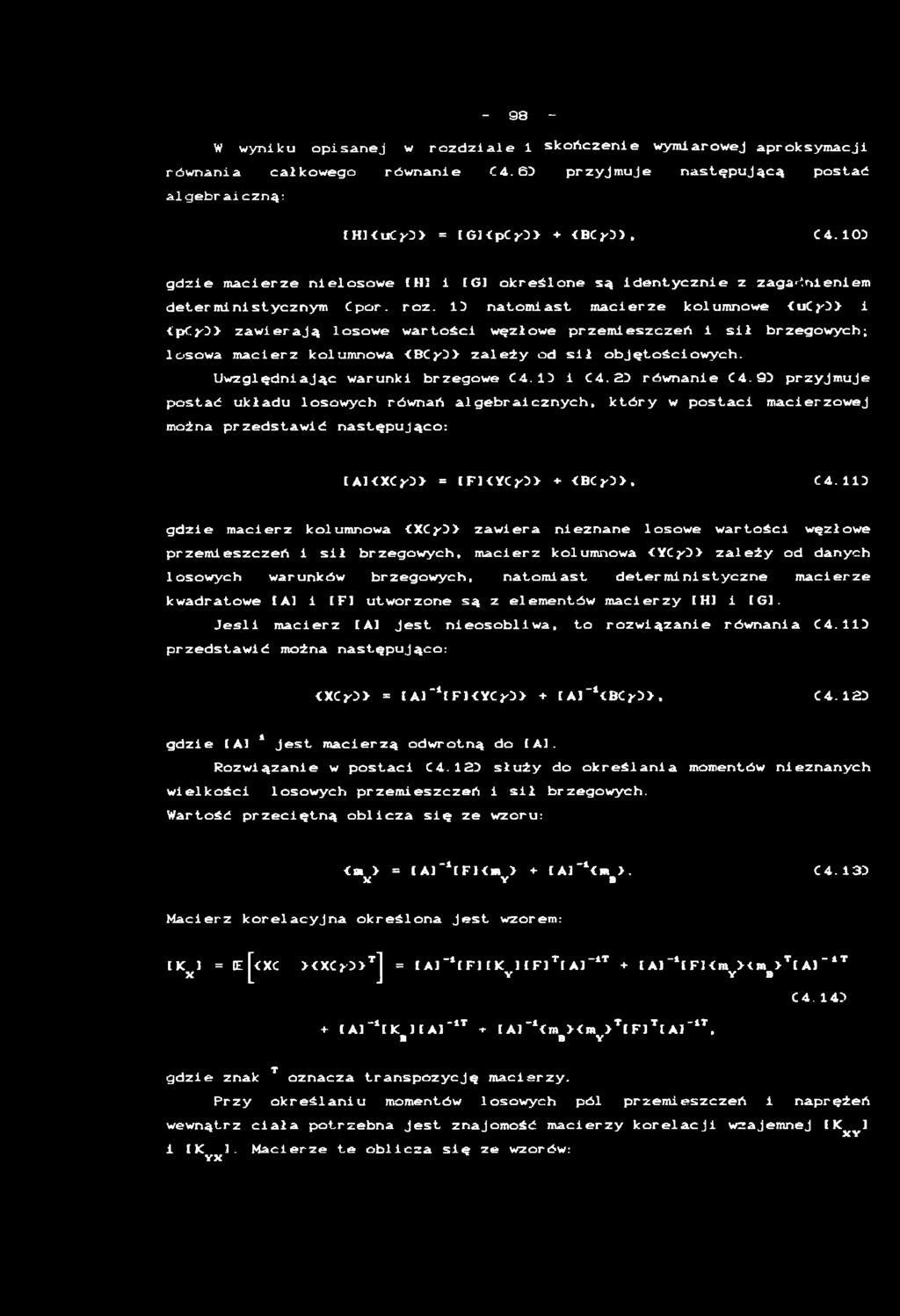 0 > i C p C * 0 > z a w i e r a j ą l o s o w e w a r t o ś c i w ę z ł o w e p r z e m i e s z c z e ń i s i ł b r z e g o w y c h ; l o s o w a m a c i e r z k o l u m n o w a < B C j O > z a l e ż