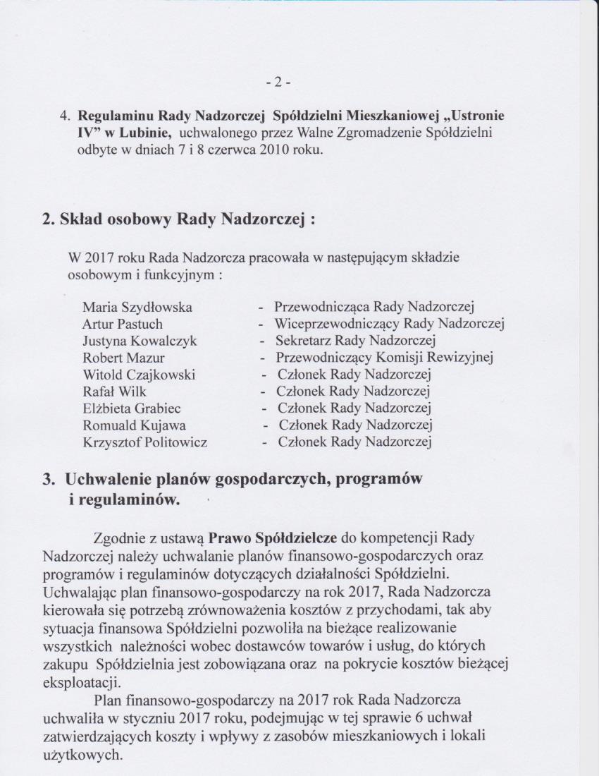 .z. 4. Regulaminu Rady Nadzorczej Spóldzielni Mieszkaniowej Ustronie IV" w Lubinie. uchwalonego przez Walne Zgromadzenie Spółdzielni odbyte w dniach 7 i 8 czerwca 20