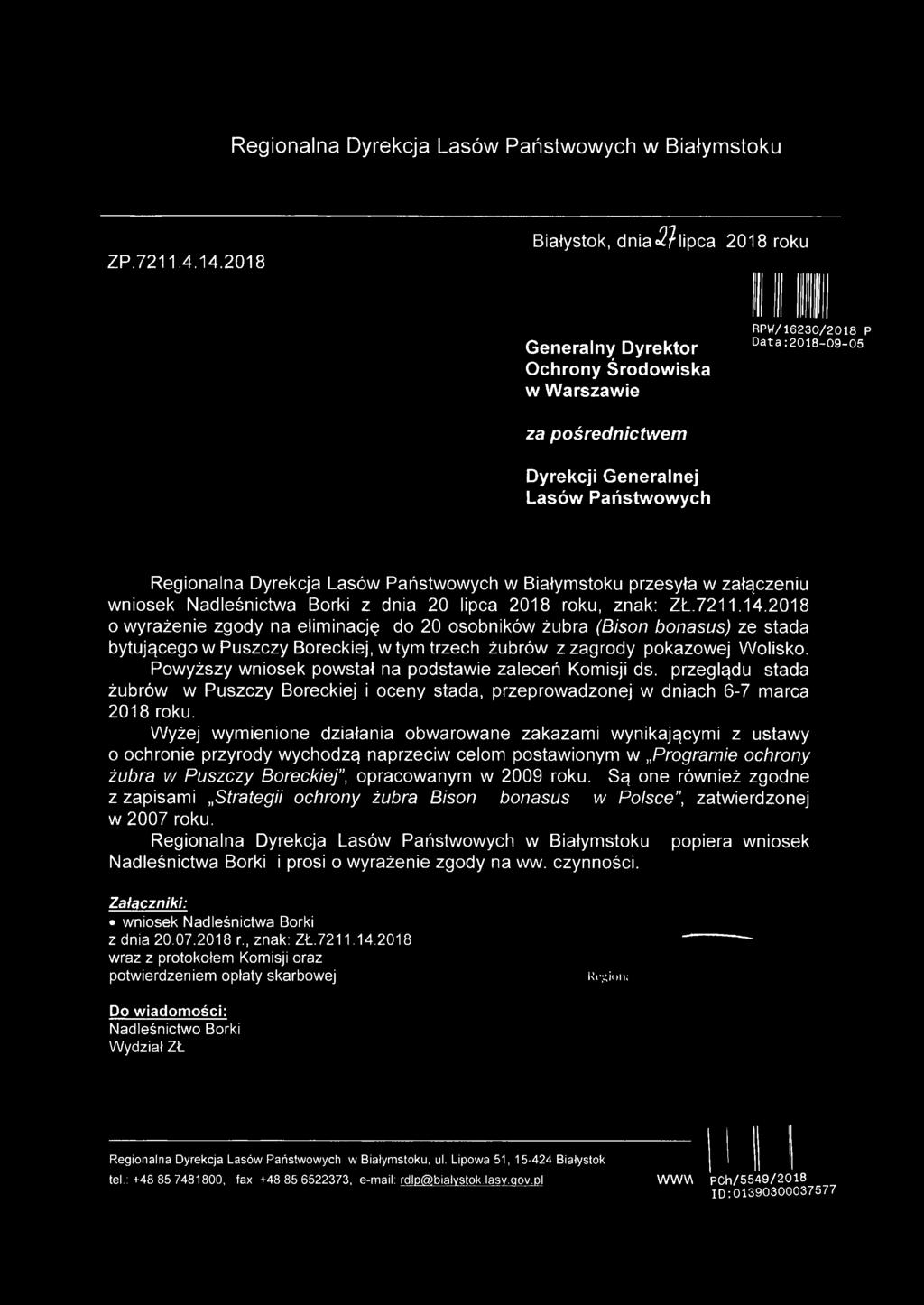 Dyrekcja Lasów Państwowych w Białymstoku przesyła w załączeniu wniosek Nadleśnictwa Borki z dnia 20 lipca 2018 roku, znak: ZŁ.7211.14.