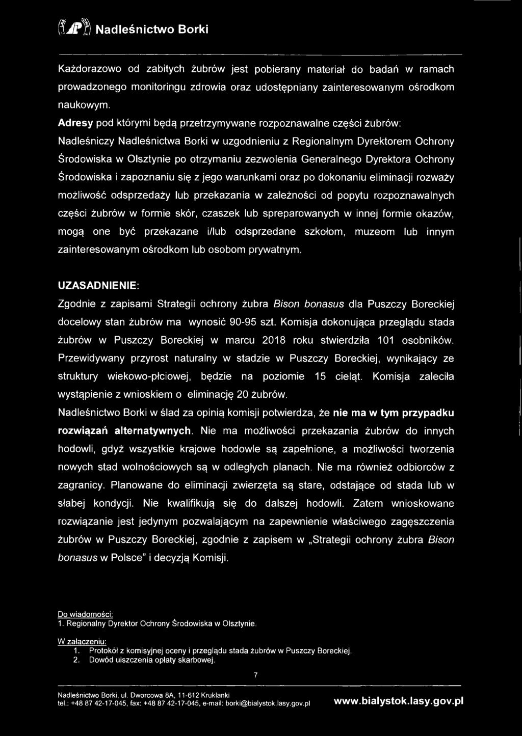 Generalnego Dyrektora Ochrony Środowiska i zapoznaniu się z jego warunkami oraz po dokonaniu eliminacji rozważy możliwość odsprzedaży lub przekazania w zależności od popytu rozpoznawalnych części