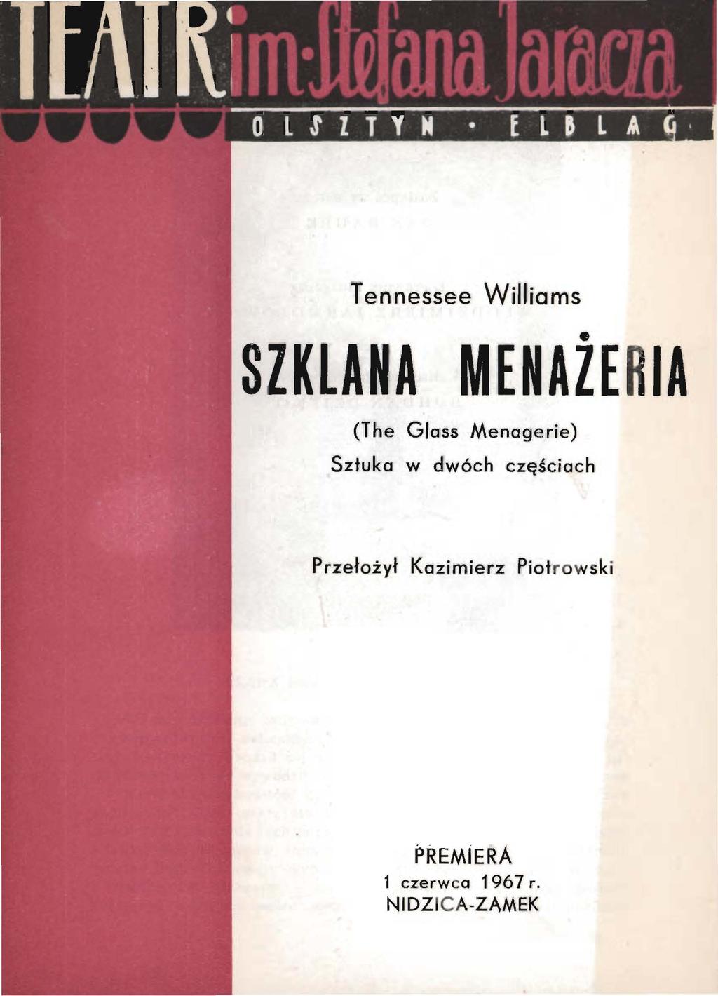 SZKLANA Tennessee Williams MENAZE RIA (The Glass Menagerie) Sztuka w dwóch