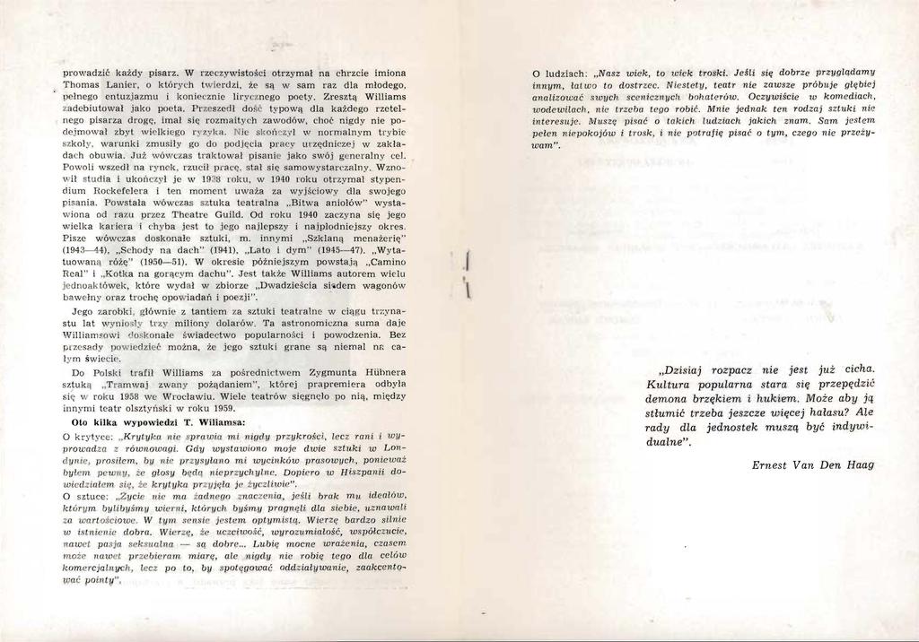 prowadzić każd y pisarz. w rze cz ywistości otrzymał na chrzcie imiona Thomas Lanier, o których twierdzi, że są w sam raz dla młodego, pe łnego cntuz.iazmu i konie cznie liry :znego poety. Zresztą Wi.