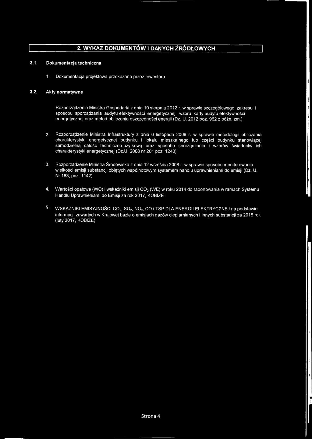 962 z późn. zm.) 2. Rozporządzenie Ministra Infrastruktury z dnia 6 listopada 2008 r.