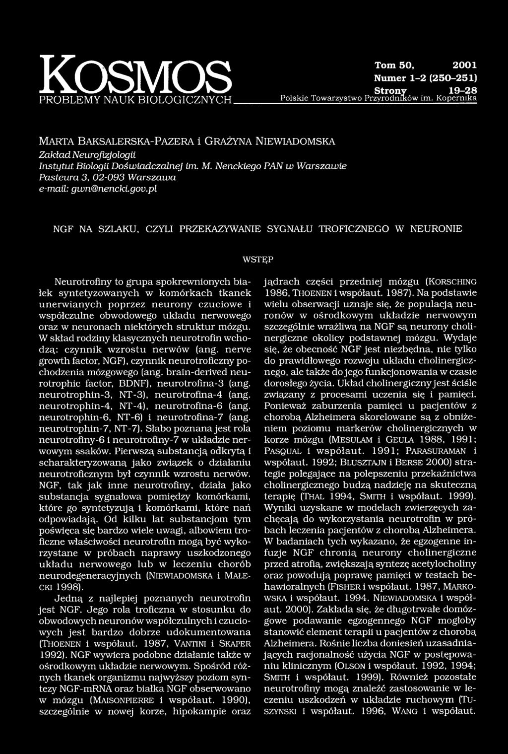 Kosmos -ot- w tmm strony i y - z s Tom 50, 2001 Numer 1-2 (250-251) Strony 19-28 PROBLEMY NAUK BIOLOGICZNYCH Polskie Towarzystwo Przyrodników im.