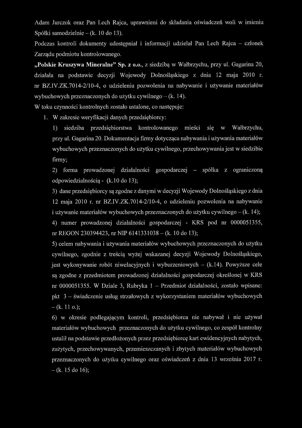 Gagarina 20, działała na podstawie decyzji Wojewody Dolnośląskiego z dnia 12 maja 2010 r. nr BZ.IV.ZK.