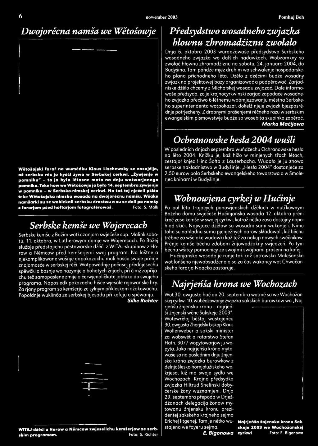 Malk Serbske kemše we Wojerecach Serbske kemše z Božim wotkazanjom swjećeše sup. Malink sobotu, 11. oktobra, w Lutherowym domje we Wojerecach.