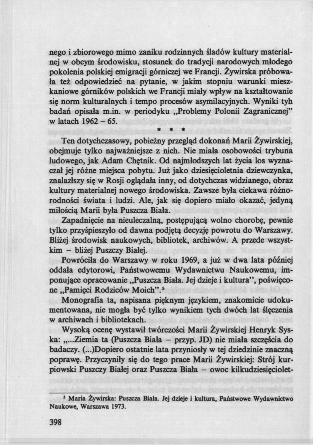 nego i zbiorowego mimo zaniku rodzinnych śladów kultury materialnej w obcym środowisku, stosunek do tradycji narodowych młodego pokolenia polskiej emigracji górniczej we Francji.