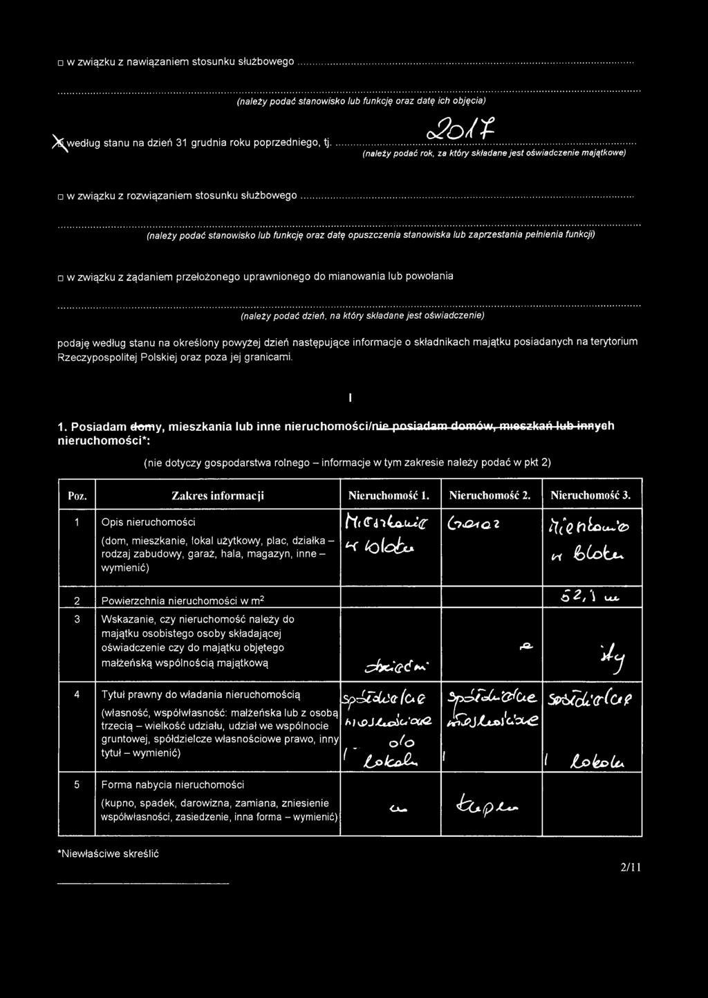 w związku z nawiązaniem stosunku służbowego (należy podać stanowisko lub funkcję oraz datę ich objęcia) ^według stanu na dzień 31 grudnia roku poprzedniego, tj.