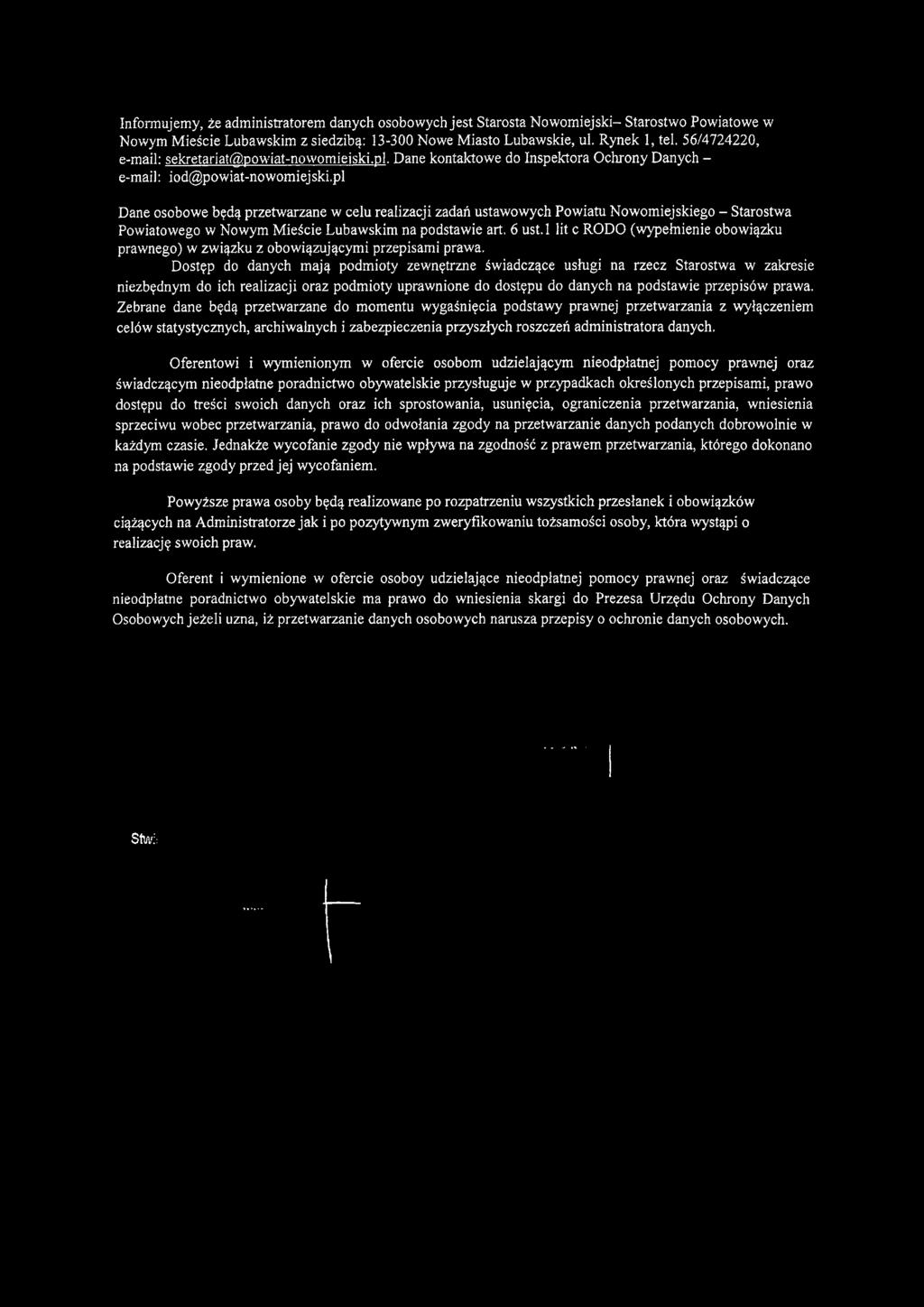pl Dane osobowe będą przetwarzane w celu realizacji zadań ustawowych Powiatu Nowomiejskiego - Starostwa Powiatowego w Nowym Mieście Lubawskim na podstawie art. 6 ust.