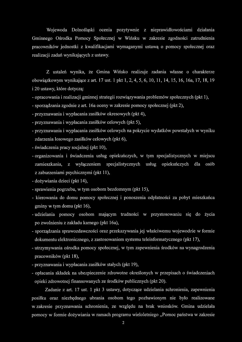 1 pkt 1, 2, 4, 5, 6, 10, 11, 14, 15, 16, 16a, 17, 18, 19 i 20 ustawy, które dotyczą: - opracowania i realizacji gminnej strategii rozwiązywania problemów społecznych (pkt 1), - sporządzania zgodnie z