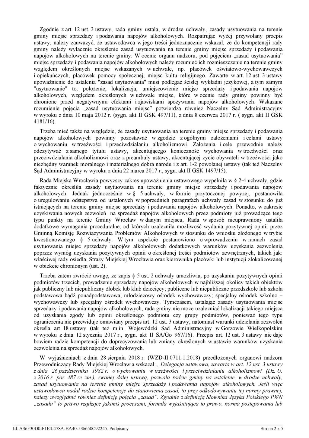 Zgodnie z art. 12 ust. 3 ustawy, rada gminy ustala, w drodze uchwały, zasady usytuowania na terenie gminy miejsc sprzedaży i podawania napojów alkoholowych.