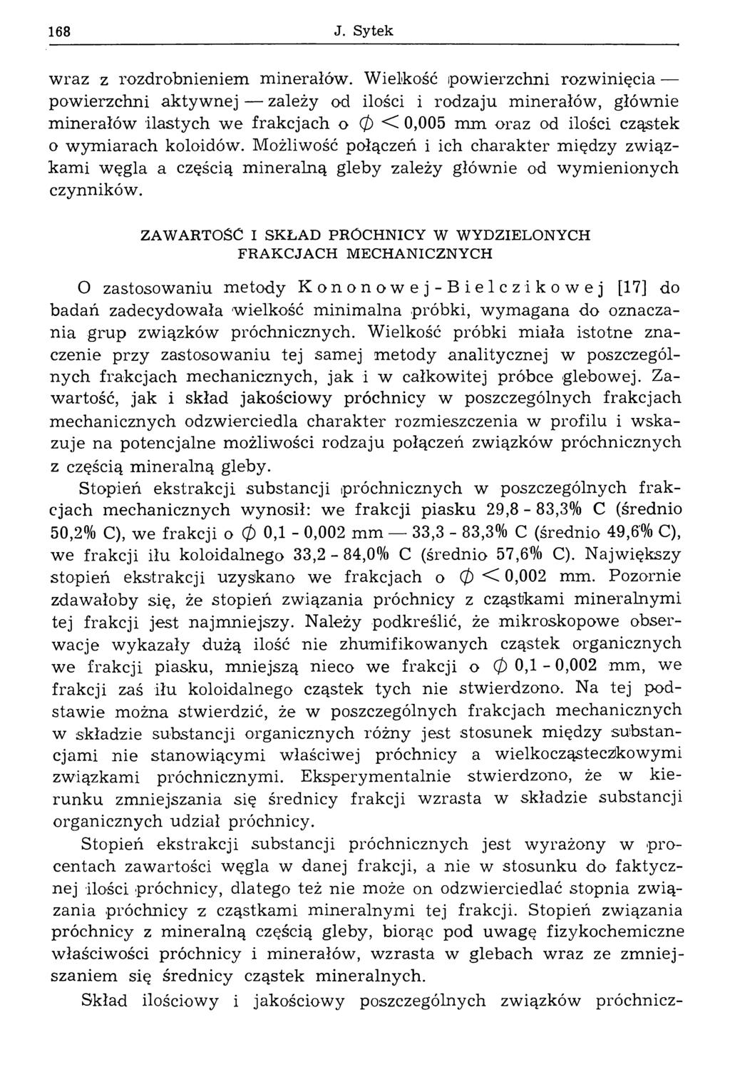 168 J. Sytek wraz z rozdrobnieniem minerałów.