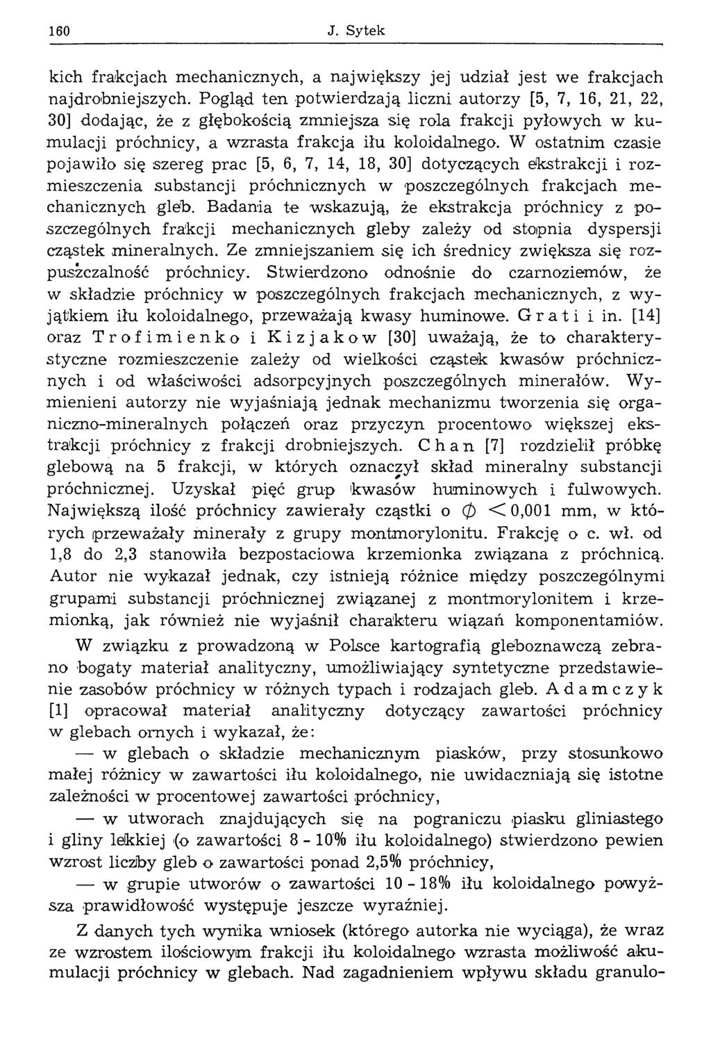 160 J. Sytek kich frakcjach mechanicznych, a największy jej udział jest we frakcjach najdrobniejszych.