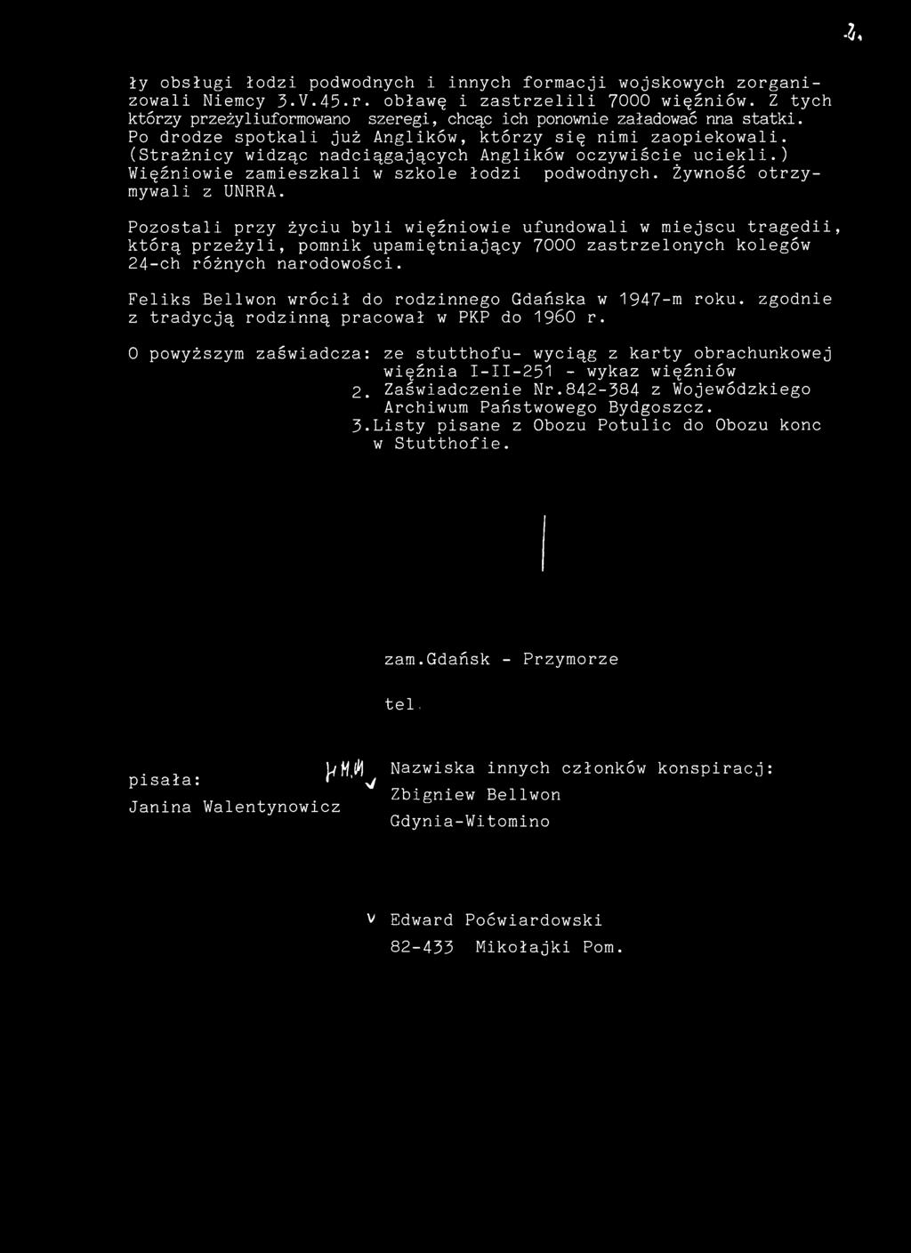 (Strażnicy widząc nadciągających Anglików oczywiście uciekli.) Więźniowie zamieszkali w szkole łodzi podwodnych. Żywność otrzymywali z UNRRA.