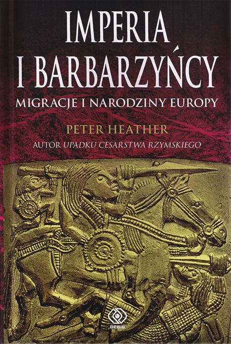 STUDIA EUROPAEA GNESNENSIA 3/2011 RECENZJE Mariusz Ciesielski (Bydgoszcz) KSZTAŁTOWANIE SIĘ EUROPY Peter Heather, Imperia i barbarzyńcy. Migracje i narodziny Europy, przeł. J.