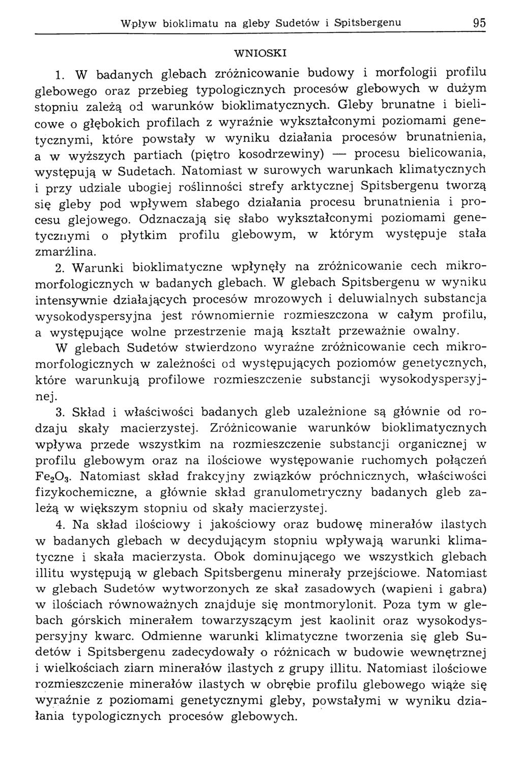 W pływ bioklim atu na gleby Sudetów i Spitsbergenu 95 WNIOSKI 1.