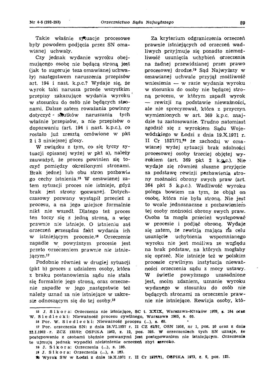 N r 4-5 (292-293) Orzecznictwo Sądu Najwyższego 89 Takie właśnie sytuacje procesowe były powodem podjęcia przez SN omawianej uchwały.