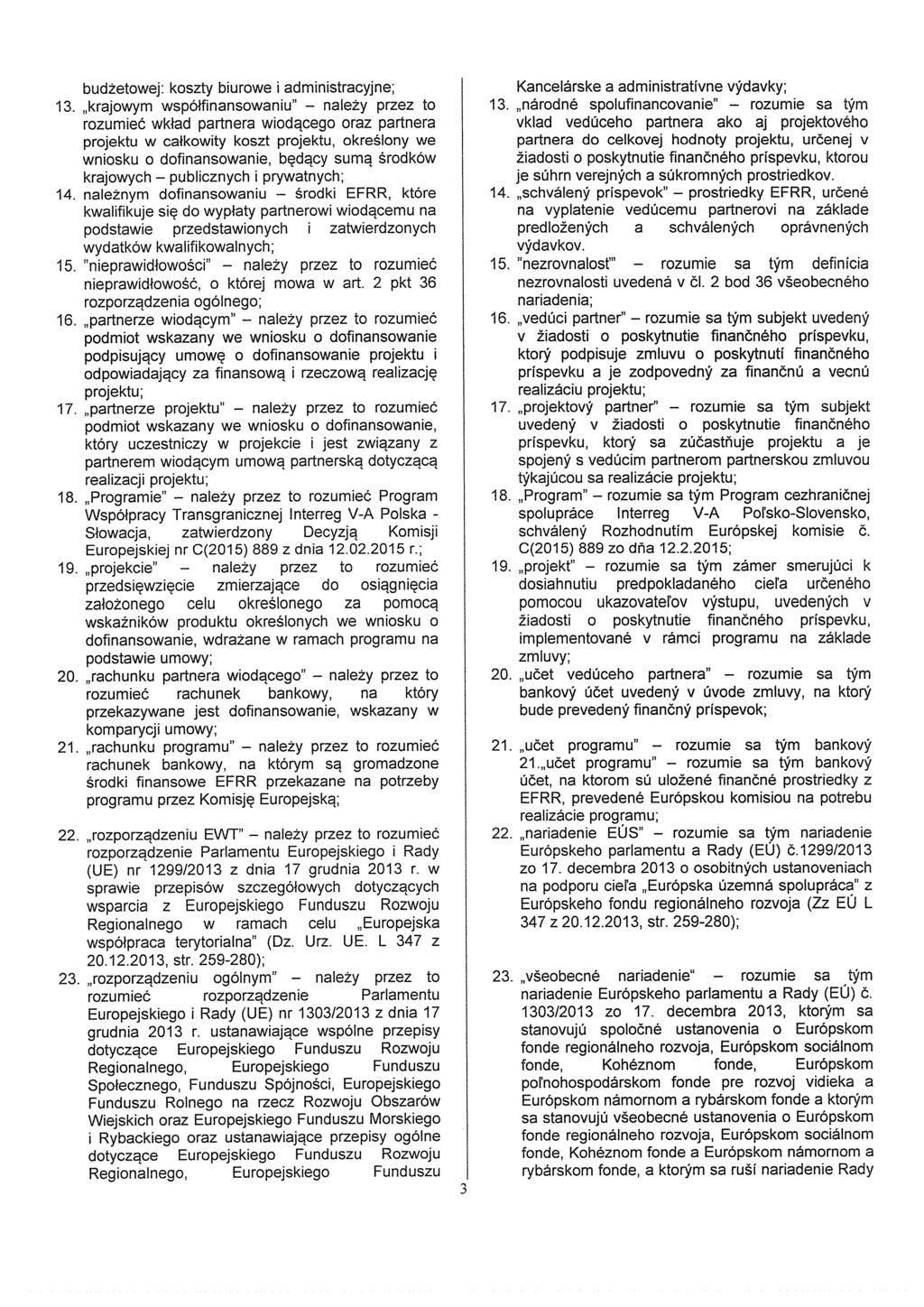 budzetowe]: koszty biurowe i administracyjne; 13.