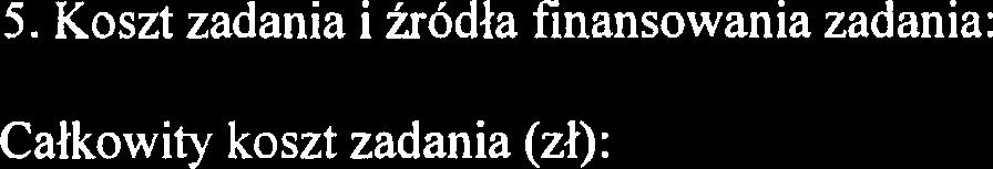 3. Lokalizacja zadania wraz z podaniem wlasnoici terenu: - - i ---- 4.