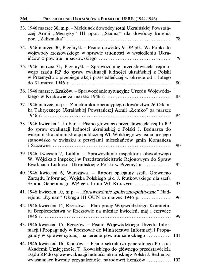 364 PRZESIEDLENIE UKRAIŃCÓW Z POLSKJ DO USR R (1944-1946) 33. 1946 mance 30, m. p.- Meldunek dowódcy sotni Ukraińskiej Powstańczej Armii "Mesnyky" III ppor. "Szl;lma" dla dowódcy kurenia por.