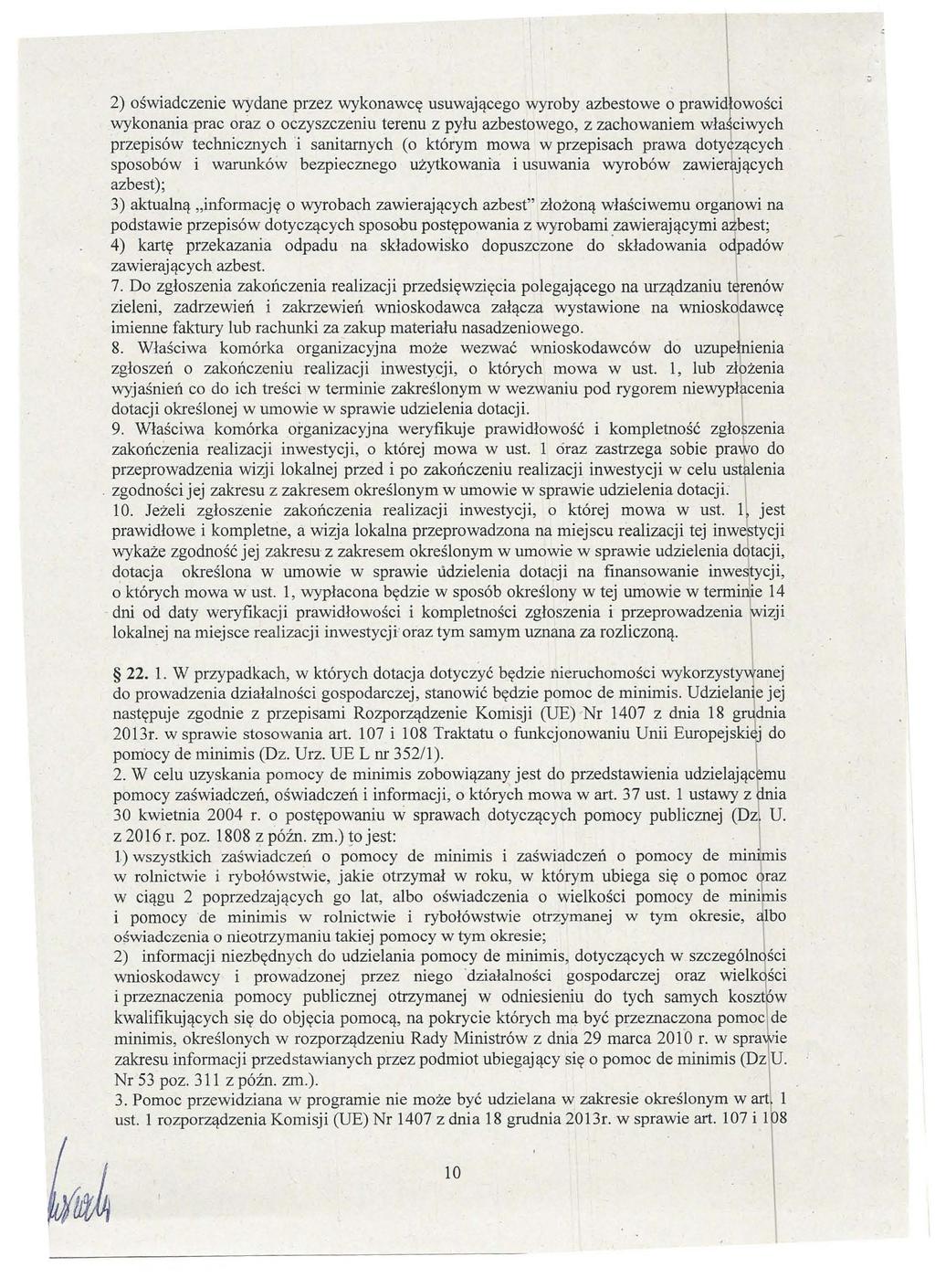 2) oświadczenie wydane przez wykonawcę usuwającego wyroby azbestowe o prawidłowości wykonania prac oraz o oczyszczeniu terenu z pyłu azbestowego, z zachowaniem wła~ ciwych przepisów technicznych 'i