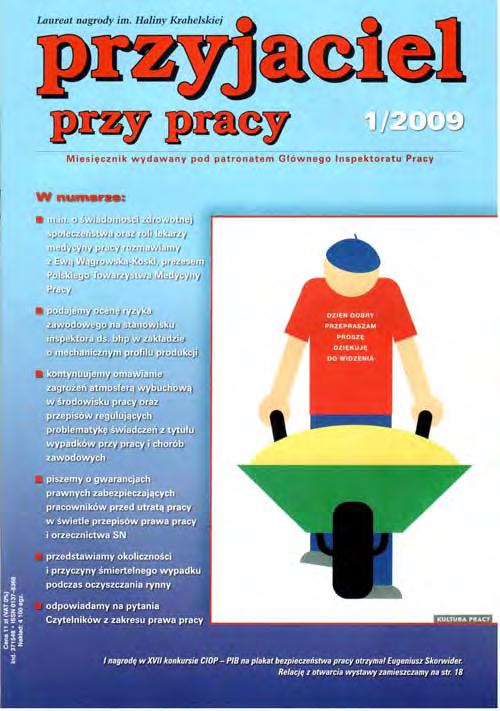 Nr 1 (703) STYCZEŃ 2009 Mapa pomoże? 3 Poprawić jakość oceny warunków pracy 6 Krytyczny nurt dyskusji 10 Pokonali najwyższą poprzeczkę 12 Ocena ryzyka zawodowego na stanowisku inspektora ds.
