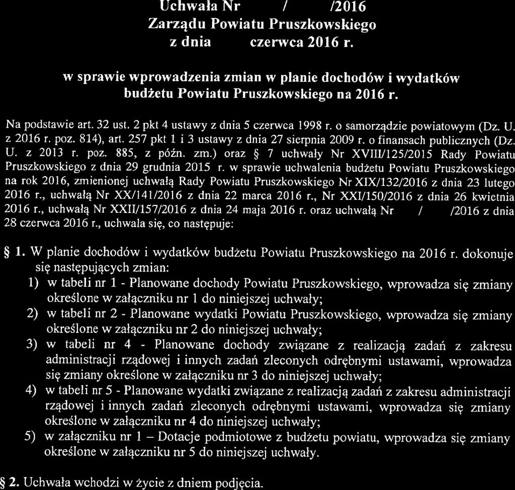 $ 1. Uchwała Nr]20 / 40.4lgZ2016 Zarządu P(łyyiatu Pruszkowskiego z dnia 1.11,2 czerwca 2016 r. w sprawie wprowadzenia zmian w planie dochodów i wydatków budżetu Powiatu Pruszkowskiego na 2016 r.