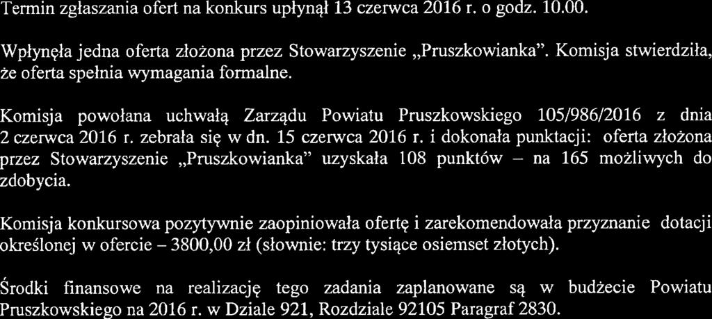 i dokonała punktac=ji: oferta złożona przez Stowarzyszenie,,Pruszkowianka" uzyskała 108 punktów --