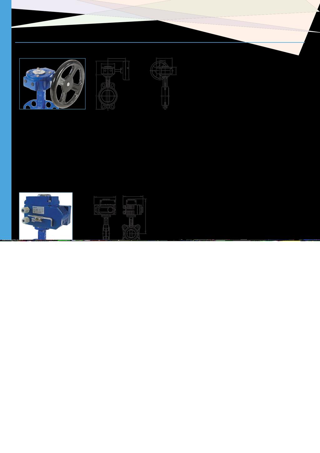 Przepustnica międzykłnierzwa / Wafer butterfly valve Serie J9 Napędy i akcesria / Actuatrs and accessries F2 W L2 L1 J9 + RM Przekładnia Gear bx L W H B D L O J9 + AOX Napędy elektryczne Electric