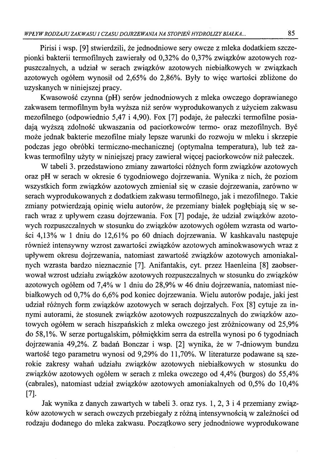 WPŁYW RODZAJU ZAKWASU I CZASU DOJRZEWANIA NA STOPIEŃ HYDROLIZY BIAŁKA., 85 Pirisi i wsp.
