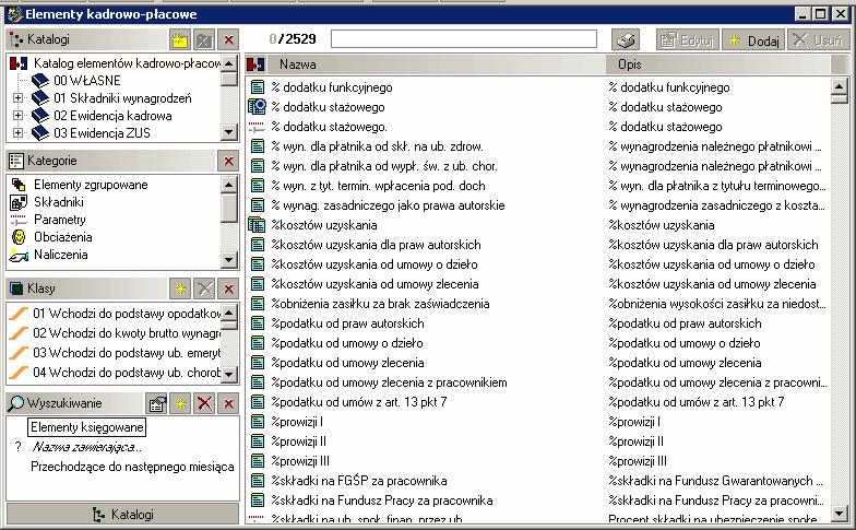 Pracownicy 101 Rys. 5-8 Okno Elementy kadrowo-płacowe zakładka Katalogi lista elementów. Analogicznie, jak poprzednio, tworzymy katalog, np. Własne, gdzie będą przechowywane elementy własne.
