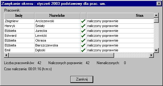 202 Rozdział 10 Rys. 10-28 Okno dialogowe Informacja o naliczeniach, gdy wartości płacowe dla wszystkich pracowników zostały naliczone prawidłowo.