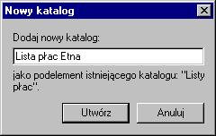 Raporty i zestawienia 293 Rys. 16-8 Okno dialogowe Nowy katalog tworzenie nowego zestawu elementów listy płac. Następnie należy wpisać nazwę tworzonej listy płac i kliknąć Utwórz.