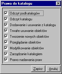 314 Rozdział 17 Rys. 17-9 Dialog Praw do katalogu. Przy nadawaniu uprawnień należy pamiętać, że elementy należące do dowolnej grupy są dostępne również po kliknięciu korzenia drzewka.