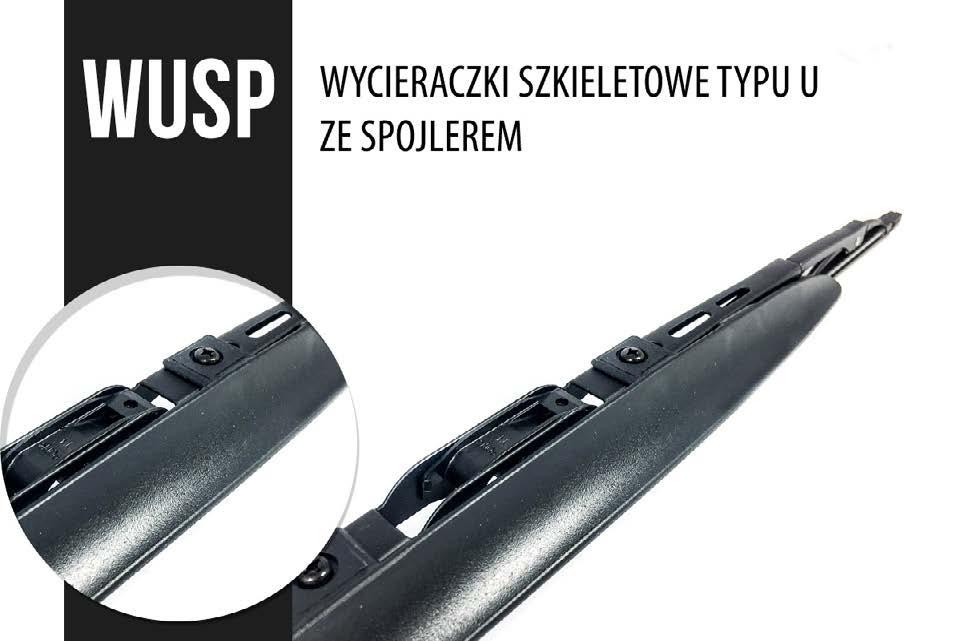 Wycieraczki typu-u bezszkieletowe o długościach 300-700 mm. Mocowanie typu-u 9 mm oraz typu-u 8 mm w jednym. Wycieraczki typu-u charakteryzują się mocowaniami na tzw. haczyk w kształcie litery U.