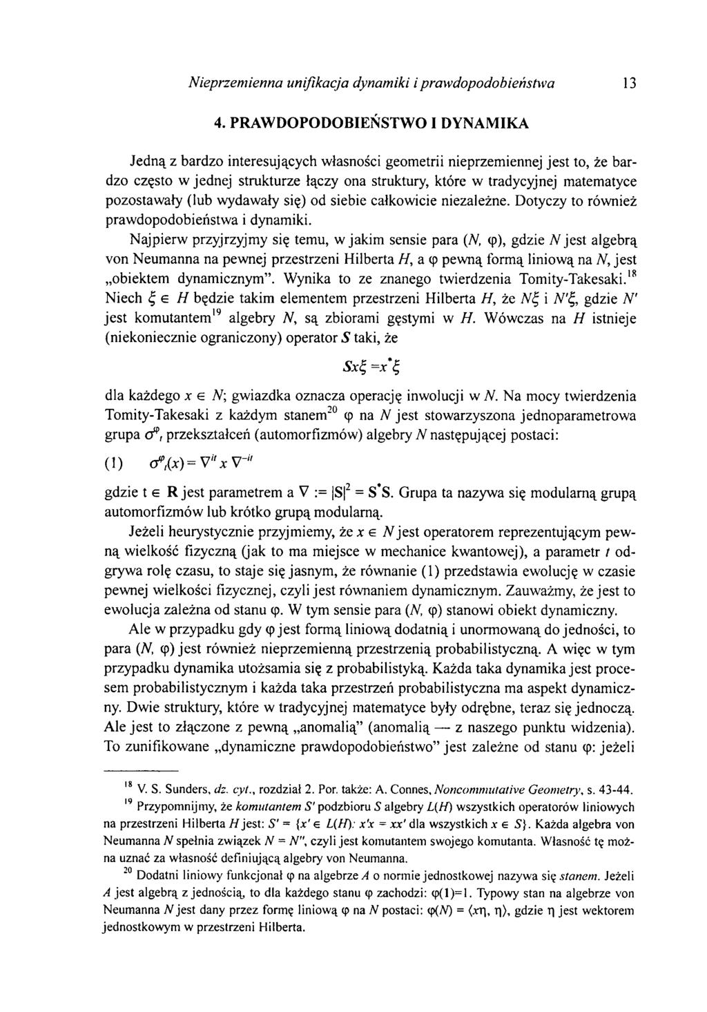Nieprzemienną unifikacja dynamiki i prawdopodobieństwa 13 4.