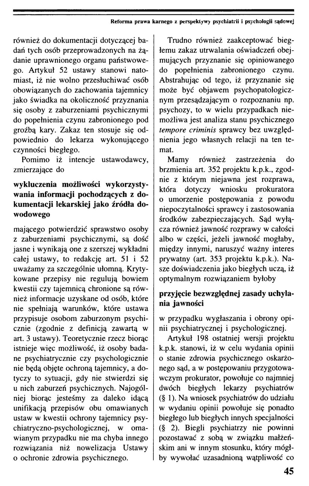 Reforma prawa karnego z perspektywy psychiatrii i psychologii sądowej również do dokumentacji dotyczącej badań tych osób przeprowadzonych na żądanie uprawnionego organu państwowego.